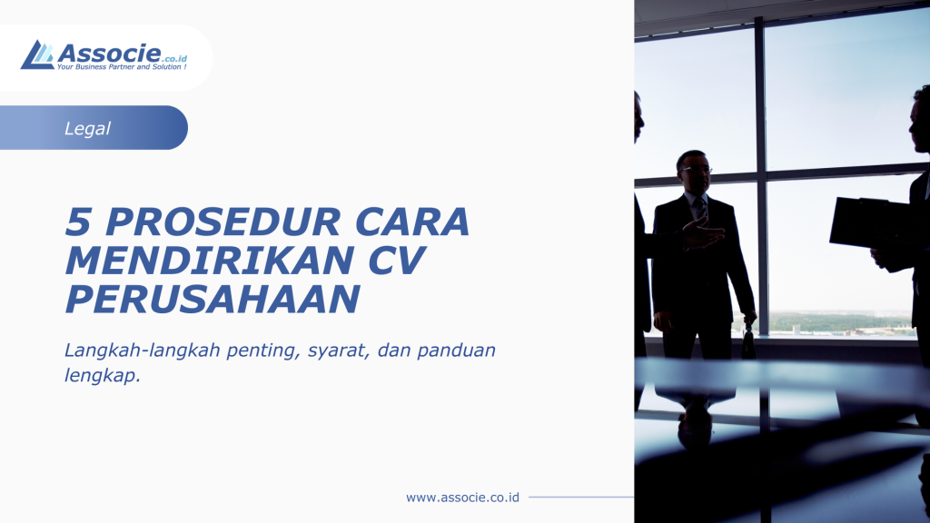 Cara Mendirikan CV, Prosedur Cara Mendirikan CV, Syarat Mendirikan CV