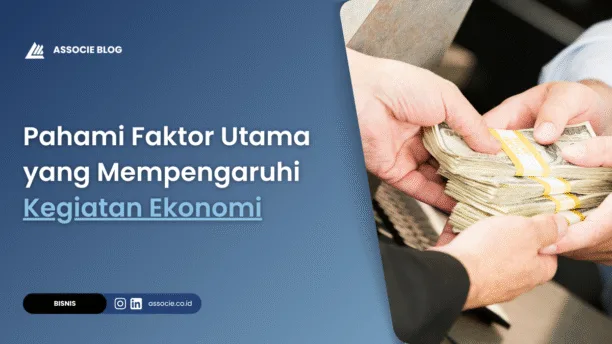 faktor yang mempengaruhi kegiatan ekonomi