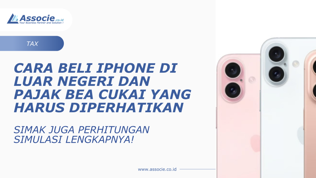 Pajak Bea Cukai iPhone, Cara Membeli iPhone di Luar Negeri