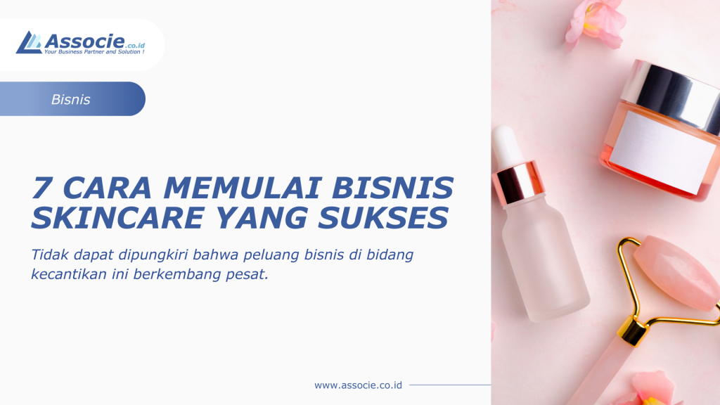 Cara Memulai Bisnis Skincare — Associe