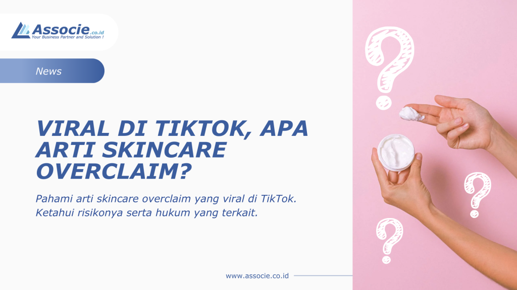 Skincare Overclaim Viral di Tiktok, Associe News