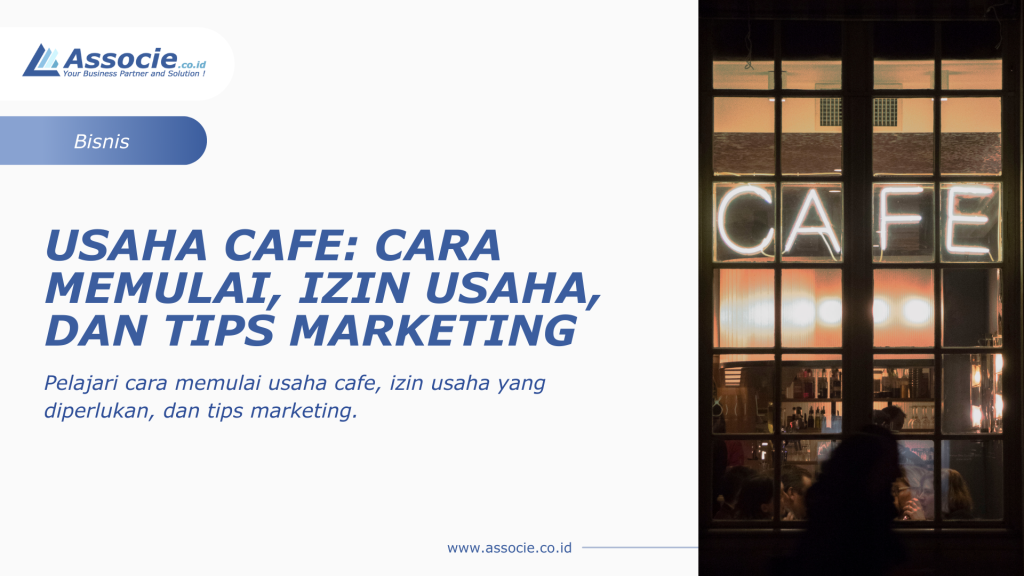 Usaha Cafe, Cara Mulai Bisnis Cafe, Izin Usaha Cafe