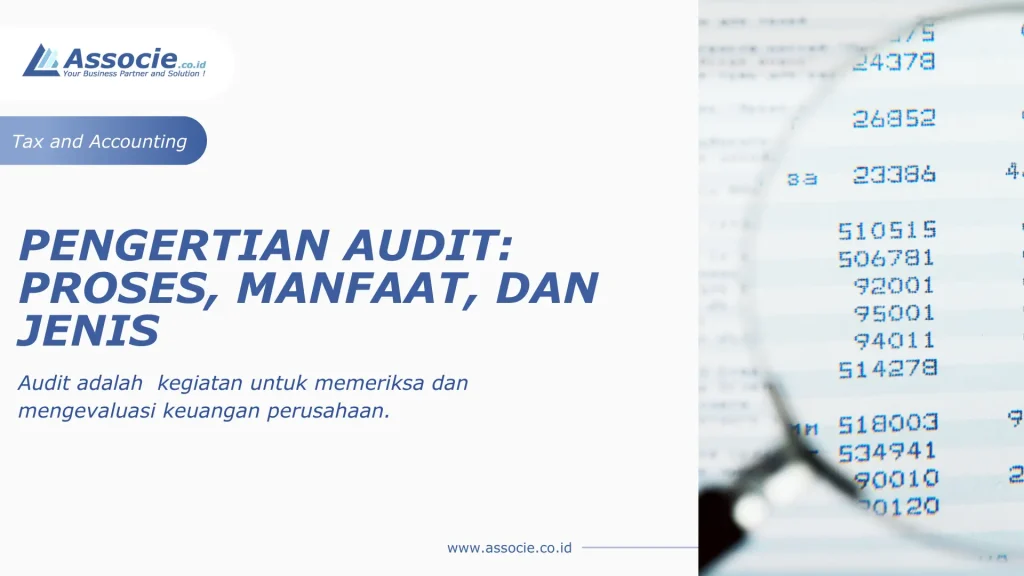 Pengertian Audit, Audit Adalah, Manfaat Audit, Jenis Audit