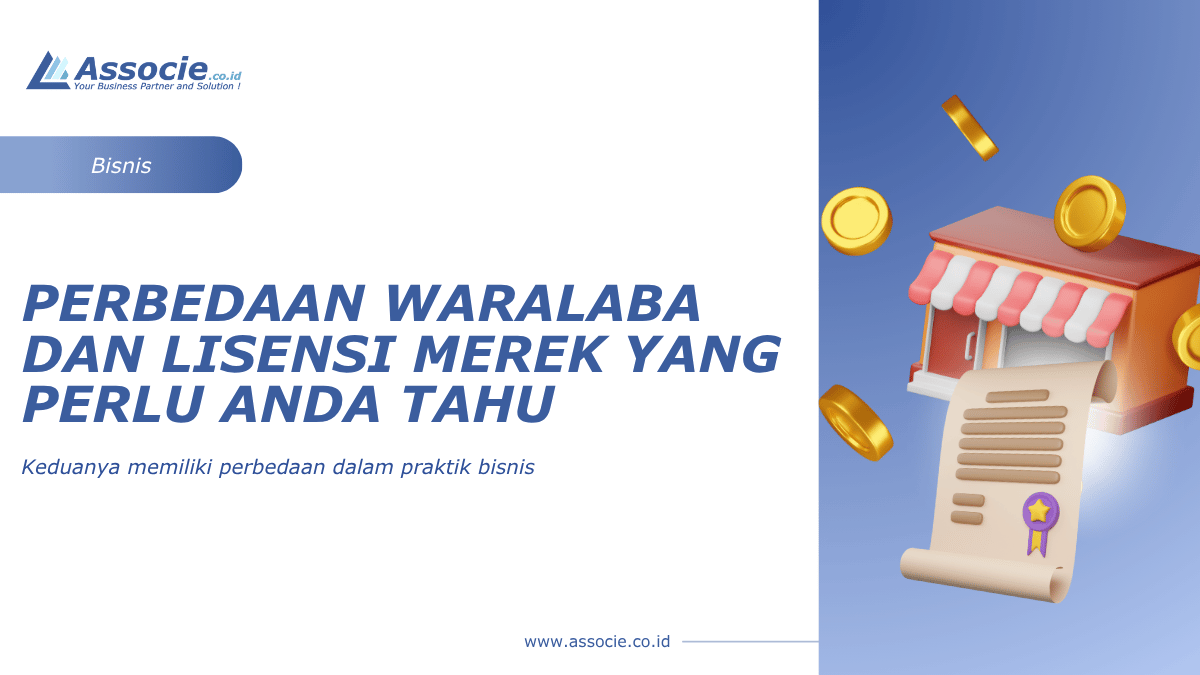 Perbedaan waralaba dan lisensi merek