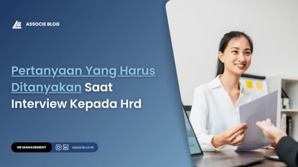 pertanyaan yang harus ditanyakan saat interview kepada hrd