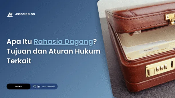 apa itu rahasia dagang, pasal terkait rahasia dagang, contoh rahasia dagang