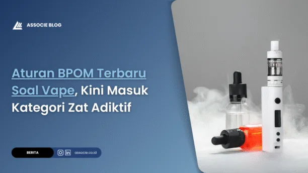 aturan bpom terkait vape, regulasi vape, vape masuk zat adiktif