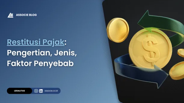 Apa Itu Restitusi Pajak bentuk restitusi pajak, penyebab restitusi pajak, contoh resistusi pajak di Indonesia, dampak restitusi pajak