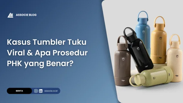 kasus tumbler Tuku viral, apakah PHK boleh karena viral, prosedur PHK yang benar