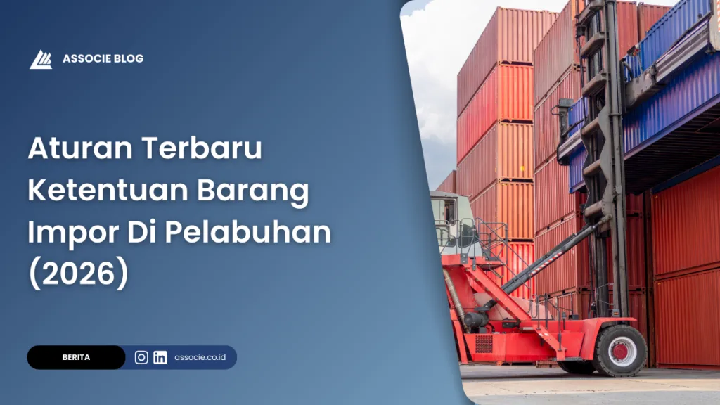 ketentuan barang impor di pelabuhan, aturan impor terbaru, barang tidak dikuasai