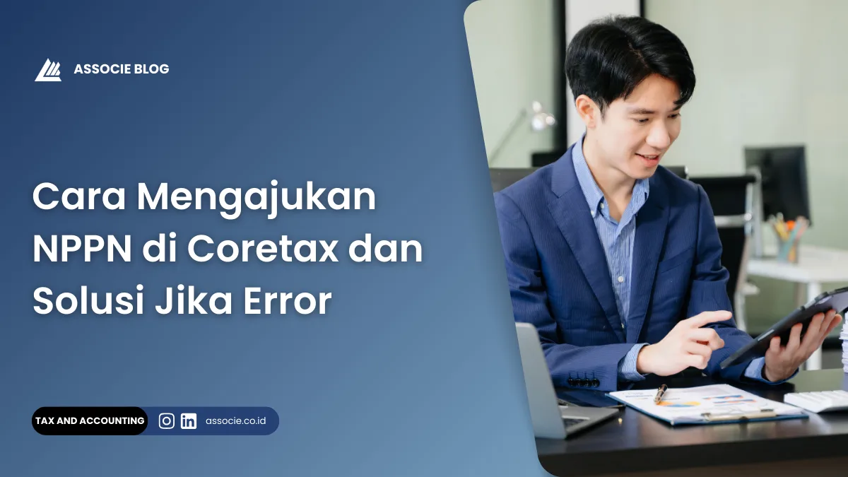 Cara mengajukan nppn di coretax, apa itu nppn coretax, cara isi formulir NPPN Coretax, NPPN Coretax error