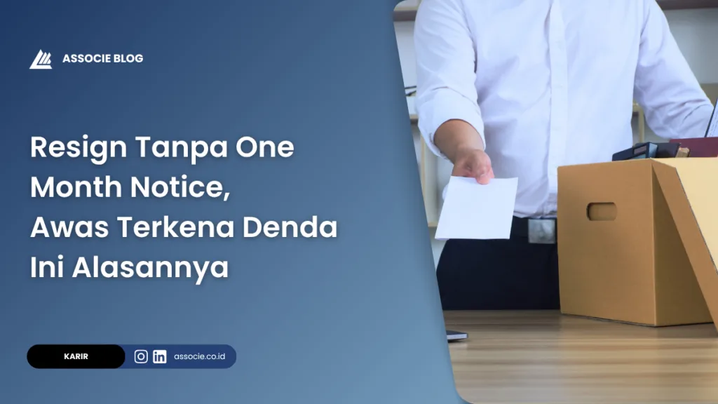resign tanpa one month notice, resign tanpa notice apakah kena denda, resign mendadak apakah dapat paklaring, resign tanpa pemberitahuan 30 hari