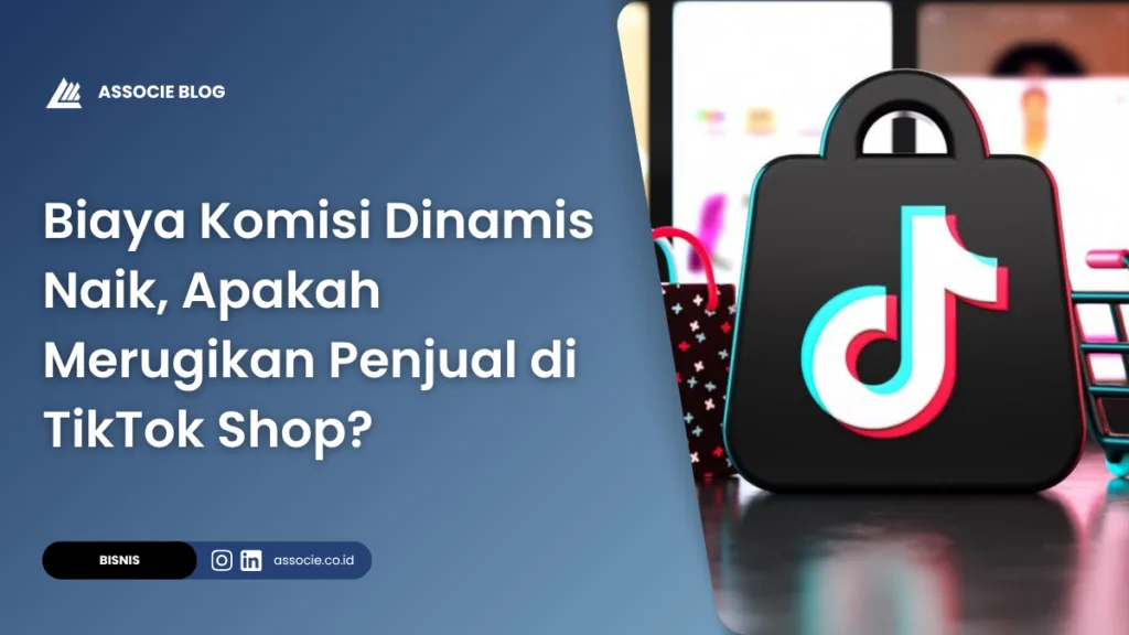 Biaya Komisi Dinamis TikTok Shop Terbaru 2026, cara hitung biaya komisi dinamis, apakah biaya komisi dinamis merugikan seller, kenapa biaya komisi marketplace naik