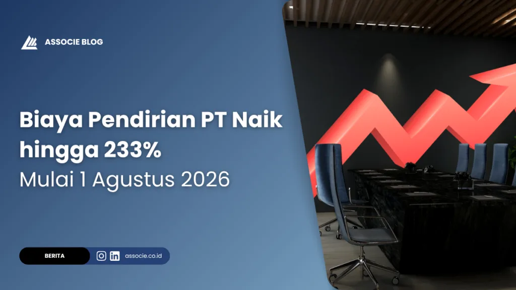 Biaya Pendirian PT Naik hingga 233% Mulai 1 Agustus 2026