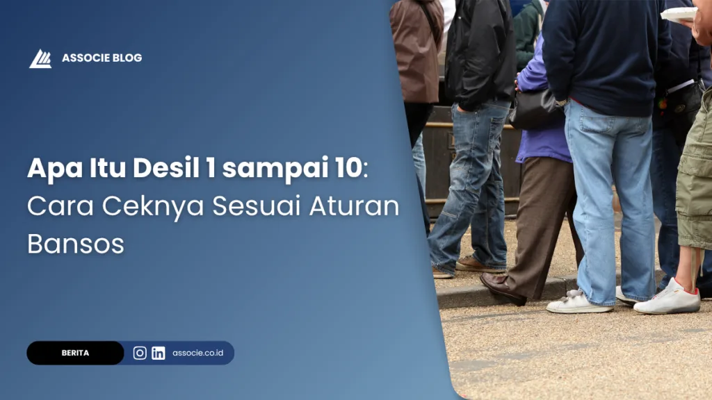 Apa Itu Desil 1 sampai 10 - Cara Ceknya Sesuai Aturan Bansos