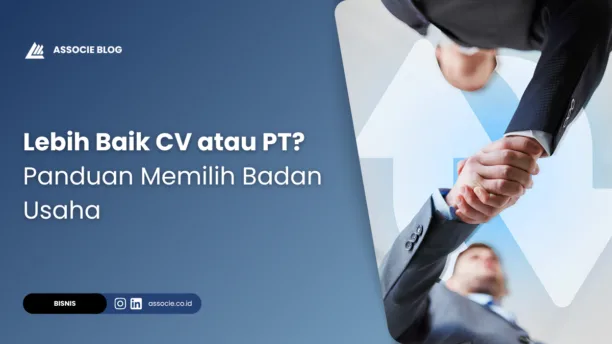 Lebih baik cv atau pt, pilih cv atau pt, badan usaha yang cocok untuk usaha, cara memilih badan usaha yang tepat