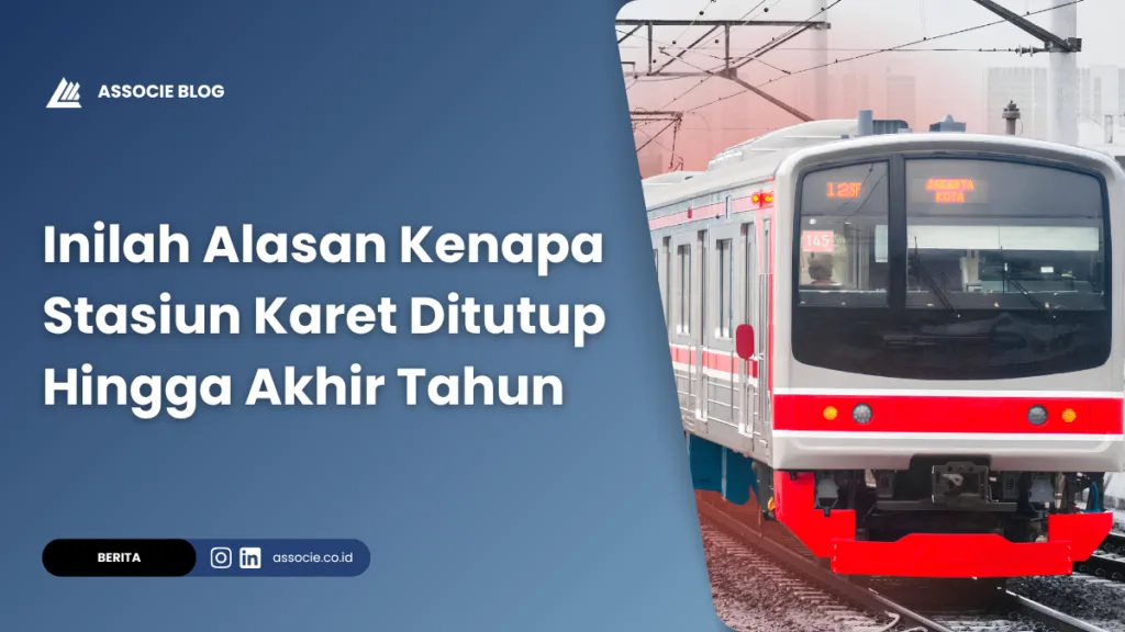 Inilah Alasan Kenapa Stasiun Karet Ditutup Hingga Akhir Tahun