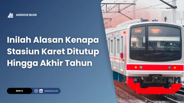 Inilah Alasan Kenapa Stasiun Karet Ditutup Hingga Akhir Tahun