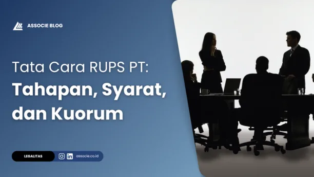 Tata Cara RUPS PT - Tahapan, Syarat, dan Kuorum