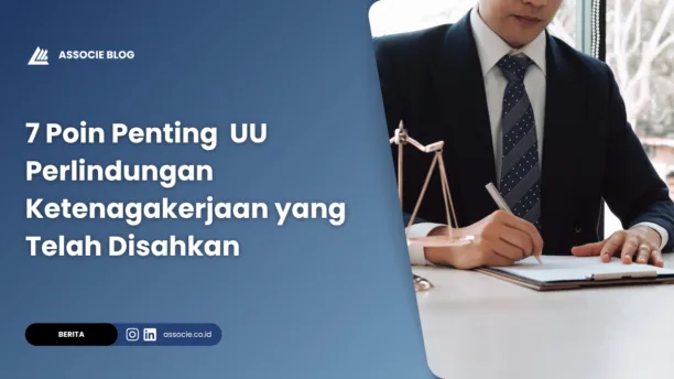 7 Poin Penting UU Perlindungan Ketenagakerjaan yang Telah Disahkan