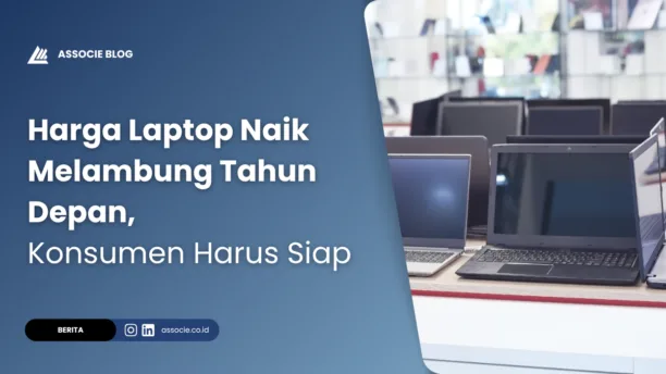 Harga Laptop Naik Melambung Tahun Depan, Konsumen Harus Siap