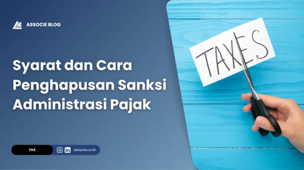 Syarat dan Cara Penghapusan Sanksi Administrasi Pajak